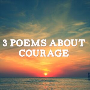 Poem of Courage