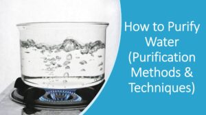 Health and Hygiene - Meaning and methods of purifying water