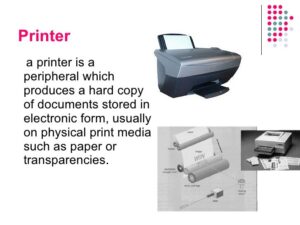 Uses of Printers as an Output Device