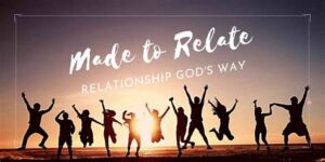 Our Relationships with God and Man