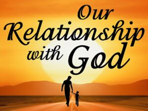 Our Relationships with God and Man