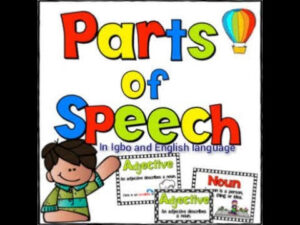 Nka Ngwa Ụdị Mkparịta ụka (Parts of Speech in Igbo)